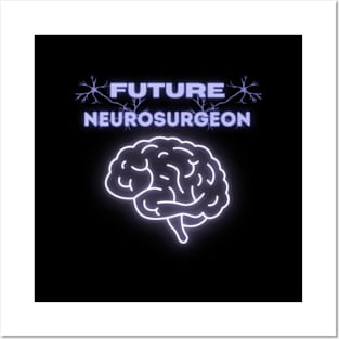 Future Neurosurgeon Medicine Posters and Art